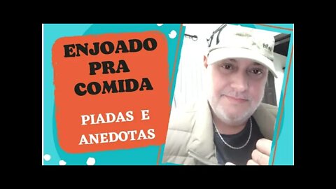 PIADAS E ANEDOTAS - ENJOADO COM COMIDA - #shorts