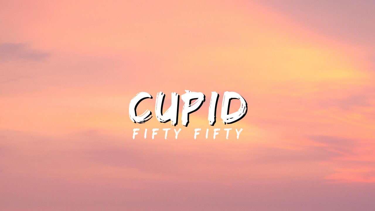 FIFTY FIFTY - Cupid (Twin Version) (Lyrics)