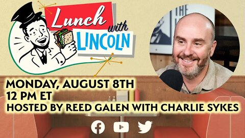 TUNE IN: MONDAY AT 12 PM ET: The Bulwark's Charlie Sykes joins Lunch With Lincoln.