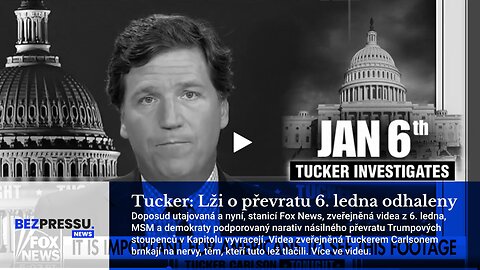 Tucker: Lži o převratu 6. ledna v Kapitolu odhaleny