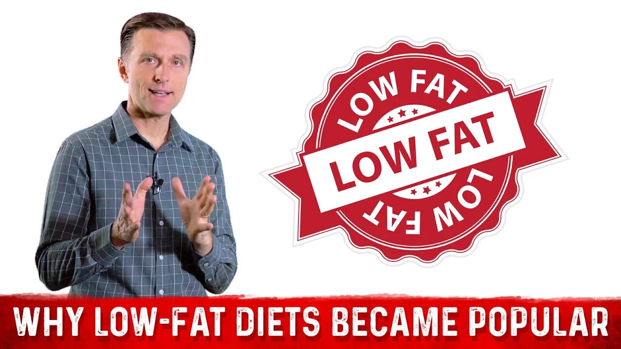 The Real Reason Why Low-Fat Diets Became So Popular – Dr. Berg