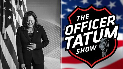 Officer Tatum: Kamala Harris and Democrats are Delusional