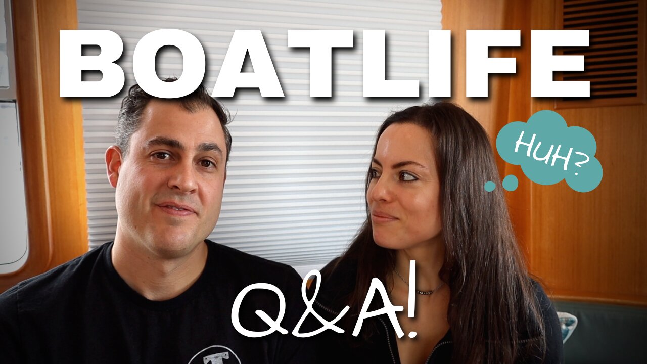 BOATLIFE Q&A...what it's like living on a boat! [MV FREEDOM]