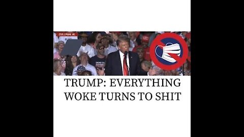 Trump: Everything Woke Turns To Sh*t - Alabama Rally