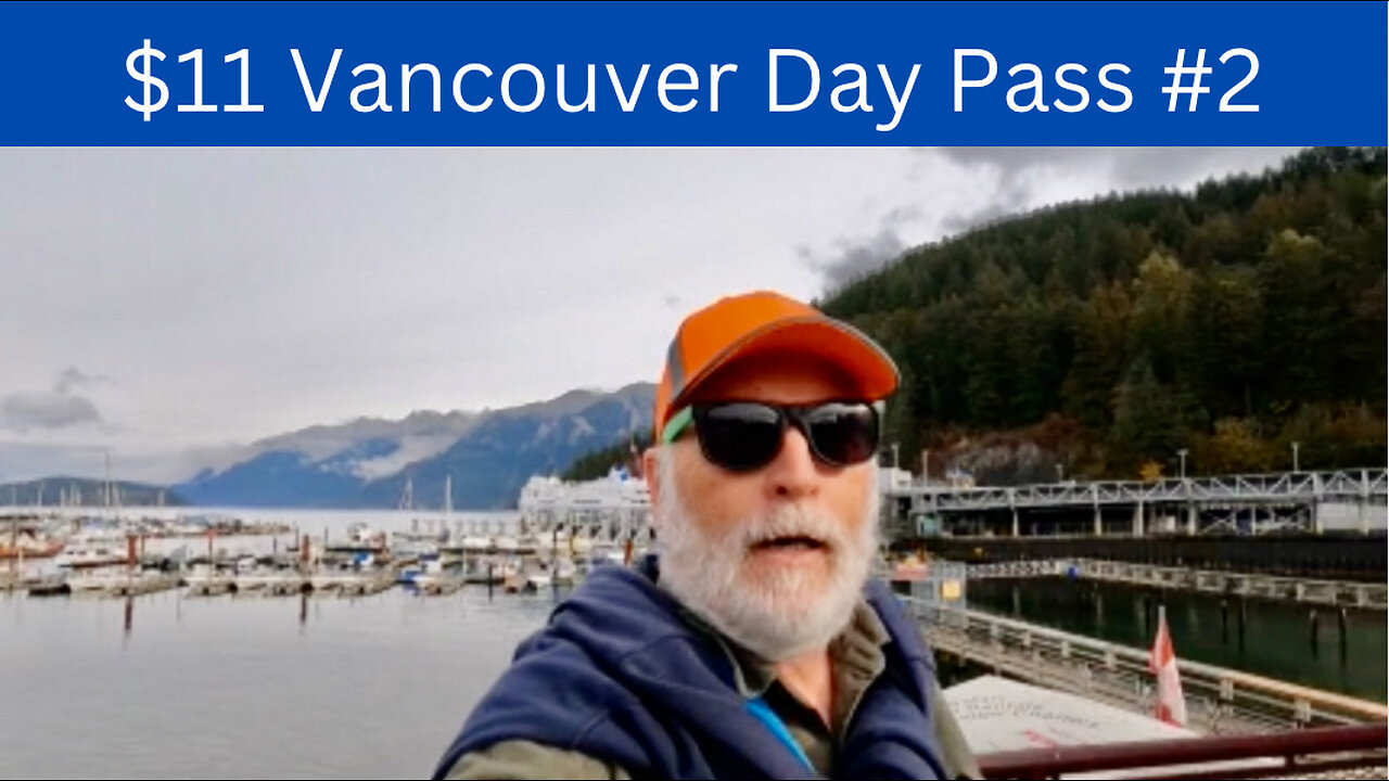 $11 Vancouver Day Pass #2 #horseshoebay #lonsdalequay #eatwell #daypass #bus #translink