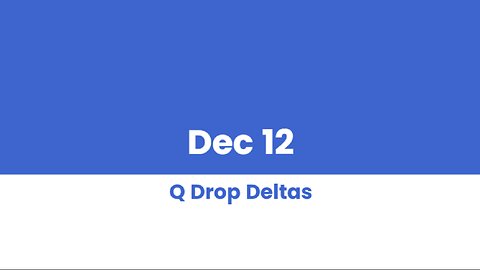 Q DROP DELTAS DEC 12