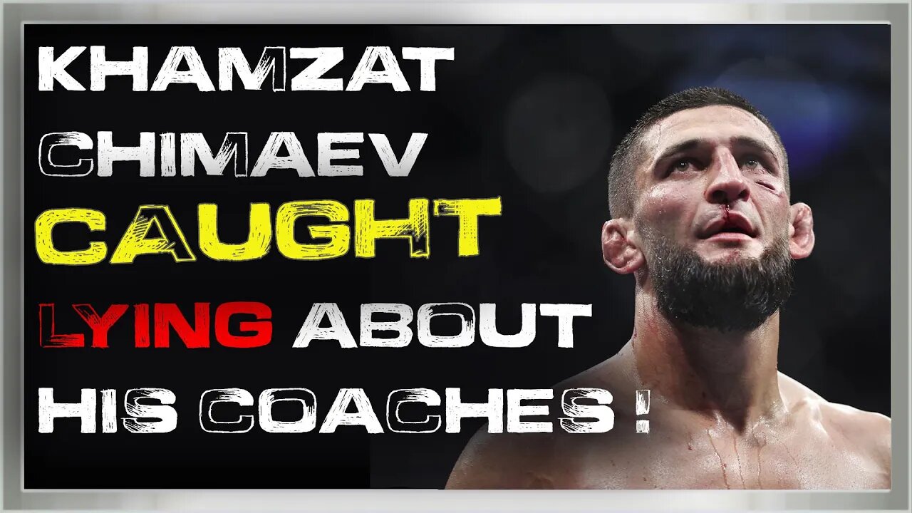 khamzat chimaev CAUGHT lying about his Coaches !