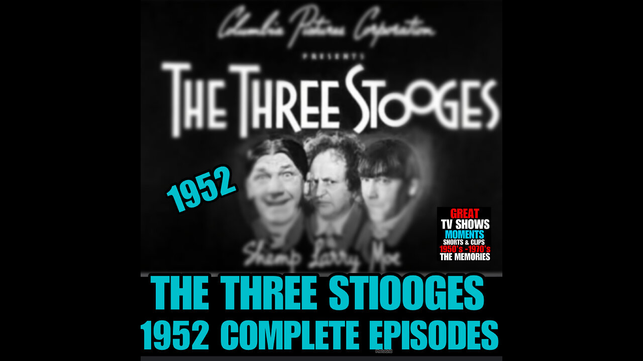 CS #34 THE THREE STOOGES 1952 COMPLETE EPISODES!