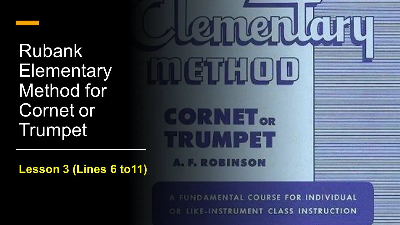 [TRUMPET FIRST NOTES] Rubank Elementary Method for Cornet or Trumpet - Lesson 3 (Lines 6 to 11)