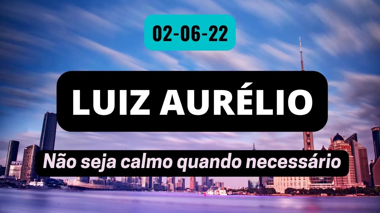 LUIZ AURÉLIO Não seja CALMO quando necessário #luizaurelio