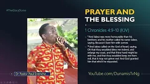 Prayer And The Blessing - Dr Pastor Paul Enenche