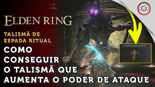 Elden Ring, Como conseguir o Talismã Espada de Ritual, que Bufa o Poder de Ataque | super dica