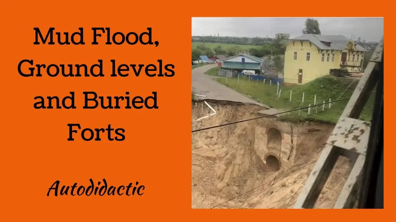 Mud Flood, Ground Levels and Buried Forts