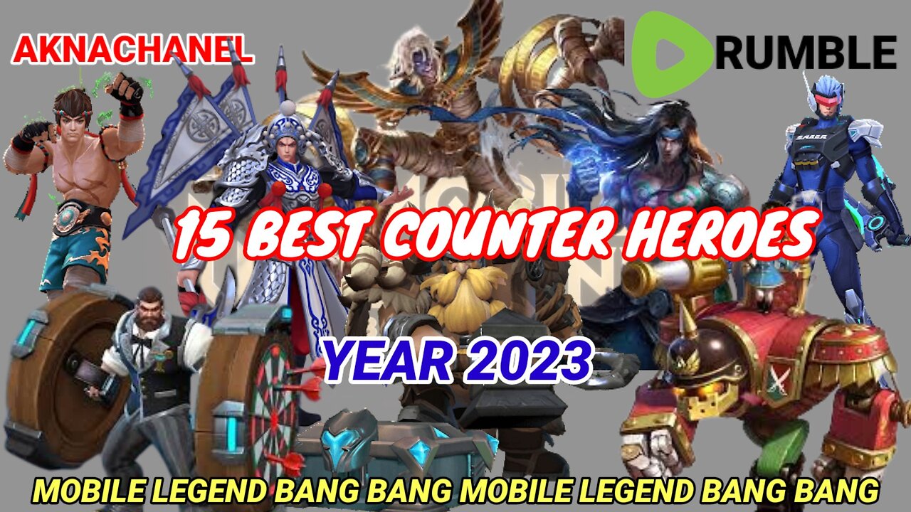 15 BEST COUNTER HEROES IN 2023 / MOBILE LEGEND