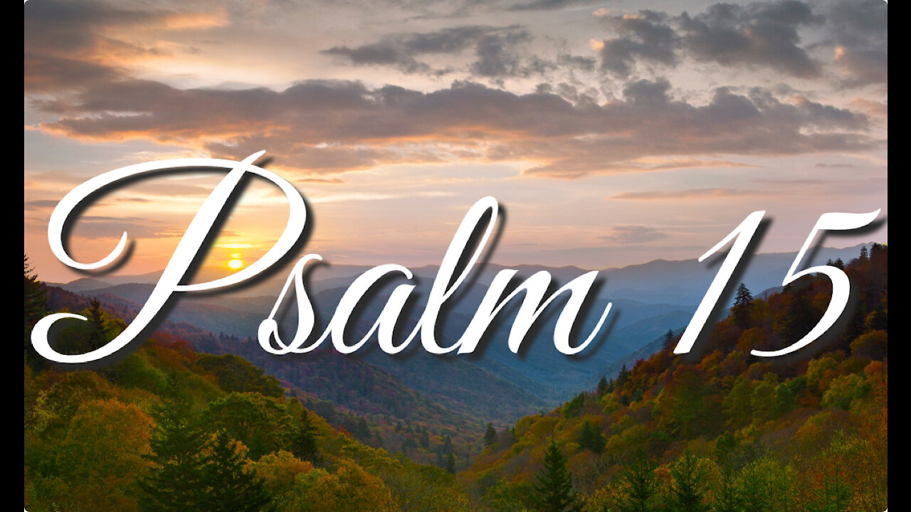 Psalm 15 | Music & Ambience