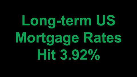 Long-term US Mortgage Rates Hit 3.92%