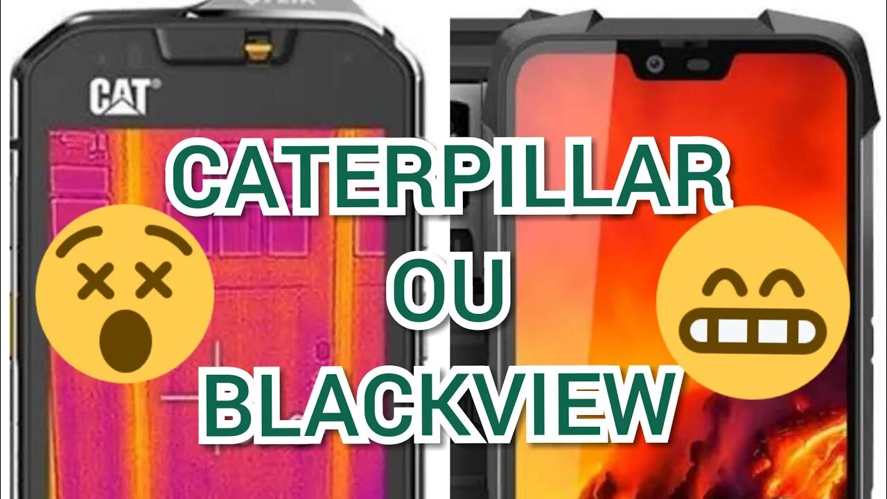 CATERPILLAR VS BLACKVIEW O EMBATE ENTRE OS PARRUDOS
