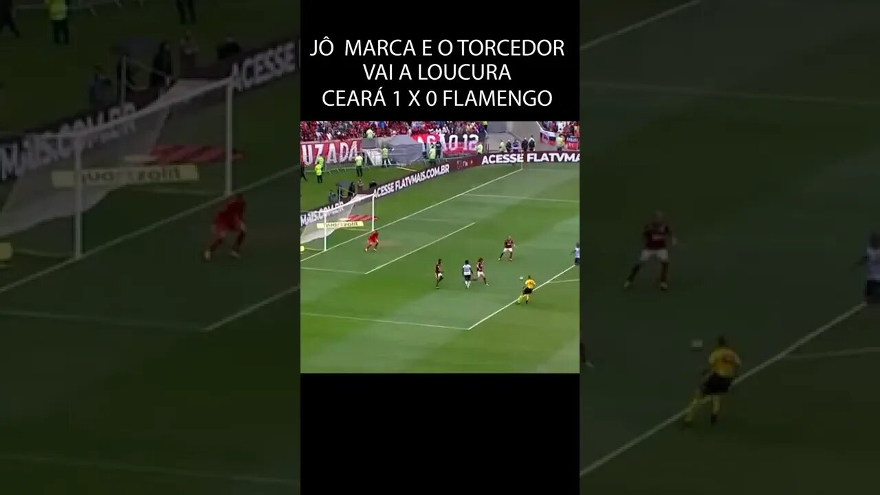 GOL DO JÔ CONTRA O FLAMENGO - TORCEDOR VAI A LOUCURA | NOTÍCIAS DO CEARÁ