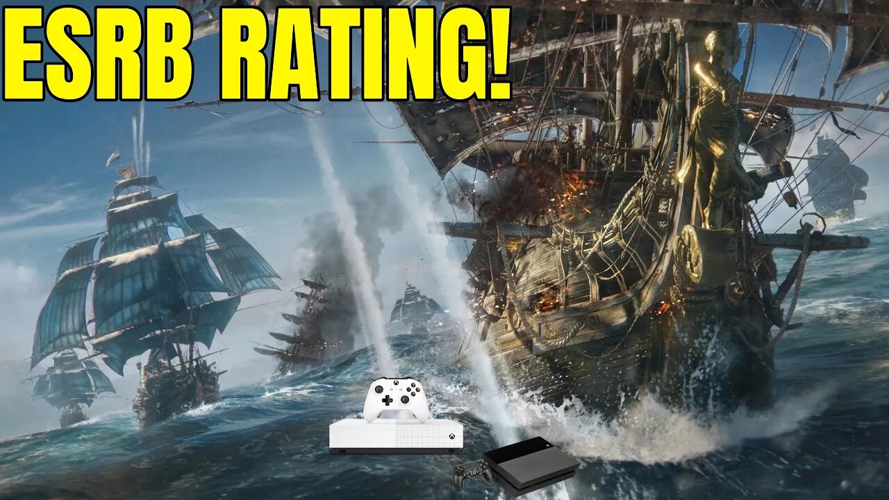 Skull & Bones Not Releasing On PS4/Xbox One? - Rated By ESRB