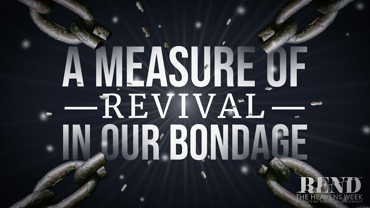 A Measure of Revival in Our Bondage | Pastor Shane Idleman