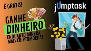 JumpTask - GANHE CRIPTOMOEDAS PARA VOCÊ SEM INVESTIR NADA