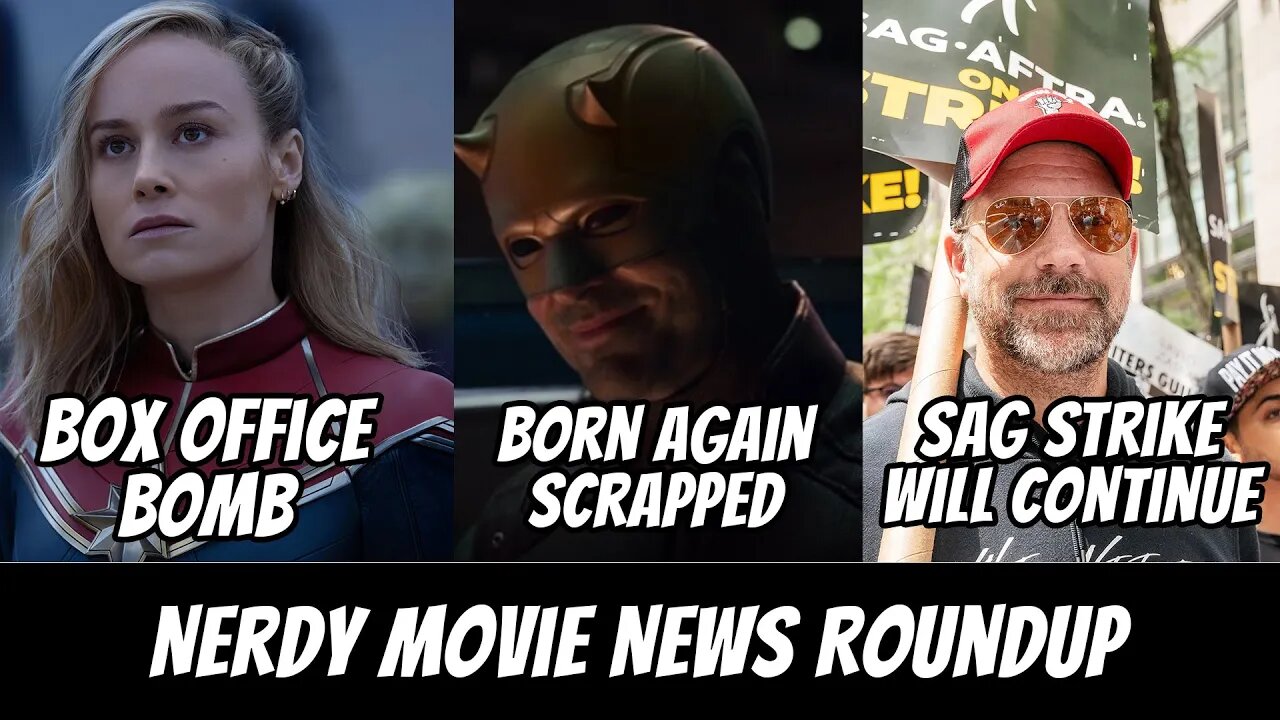 The Marvels to Flop, Daredevil: Born Again Scrapped, SAG Strike Continues | Nerdy Movie News Roundup