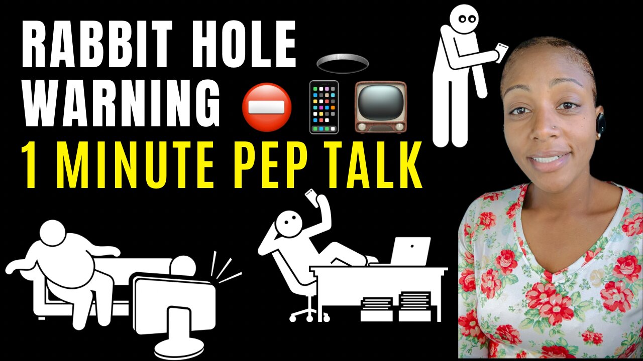 Rabbit Hole Warning (1 minute pep talk)