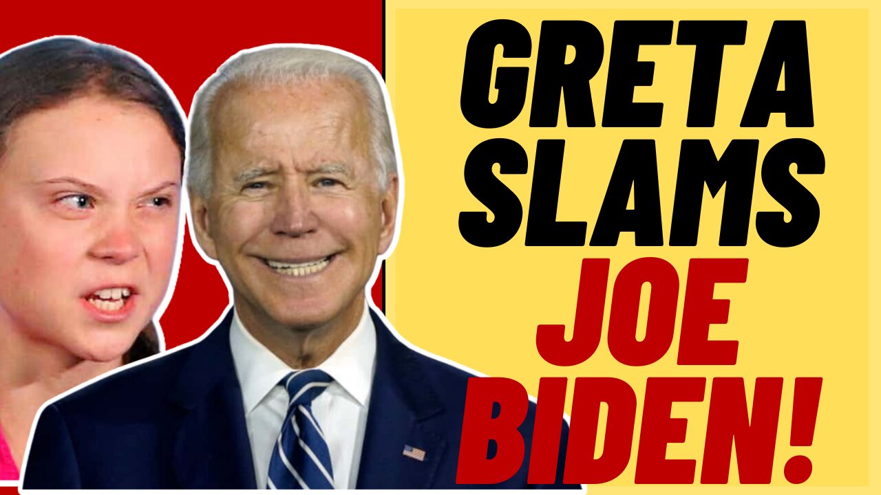 Apocalyptic GRETA THUNBERG Slams Joe Biden And It's Hilarious