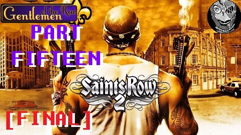 (PART 15 FINAL) [And a better life] (Ultor) Saints Row 2 w/ Mods