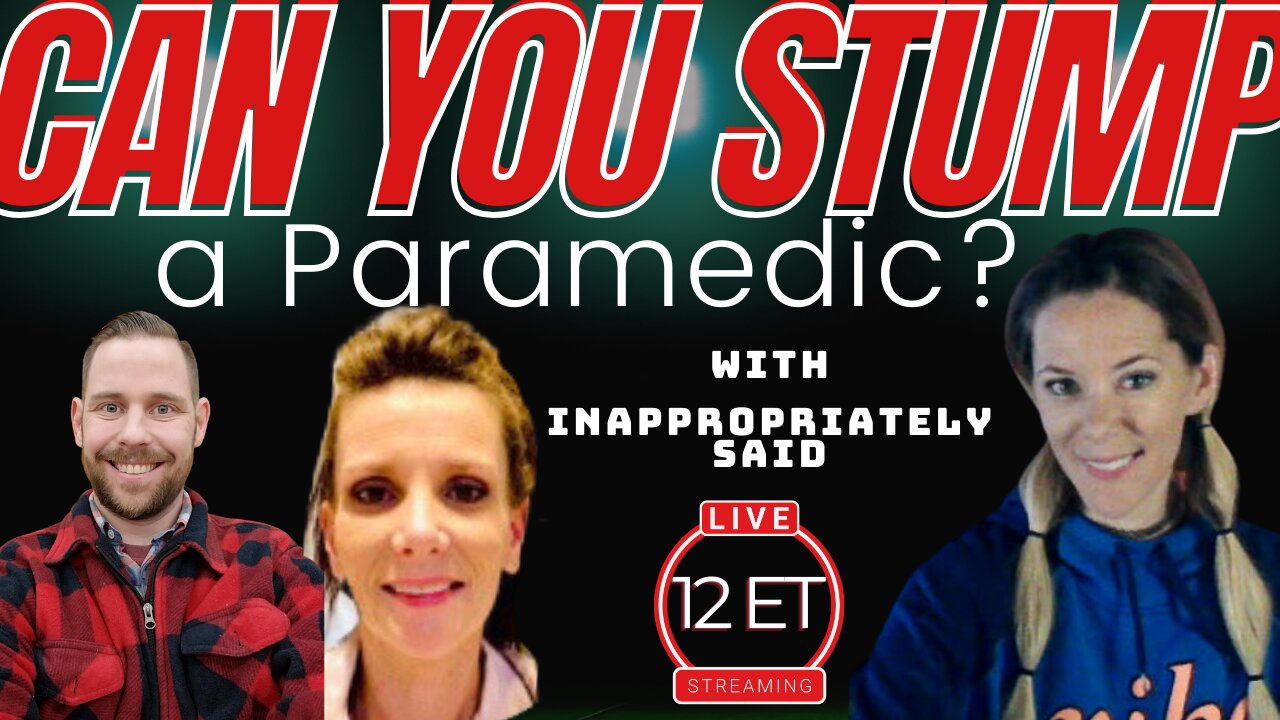 AN INTERVIEW WITH A PARAMEDIC - CAN YOU STUMP HER?