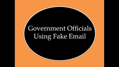 Government Officials Using Fake Email
