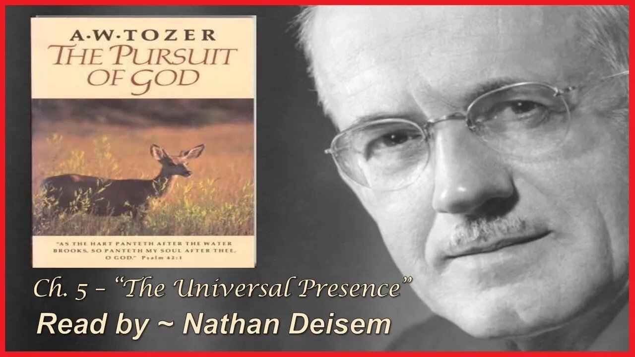 Chapter 5 ~ THE PURSUIT OF GOD ~ A. W. Tozer ~ "The Eternal Presence" ~ [Free Audio Book]