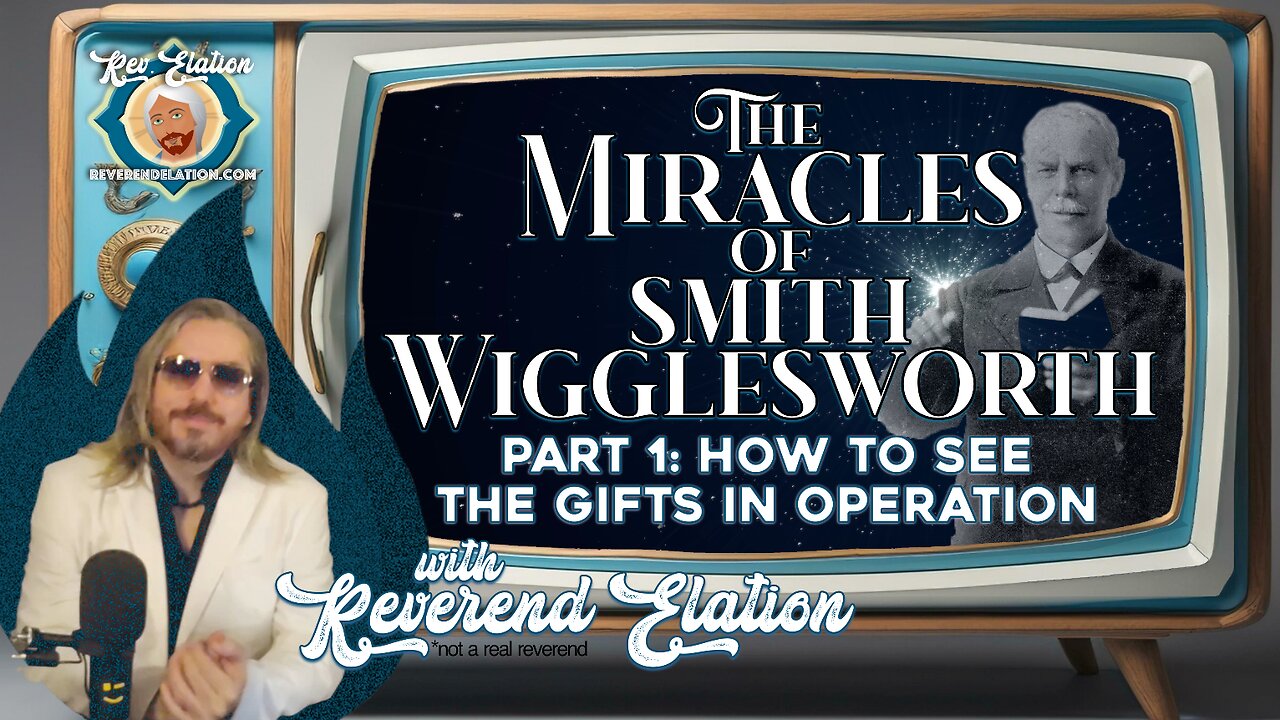 The Miracles of Smith Wigglesworth: How to See the Spiritual Gifts in Operation