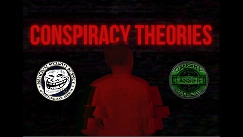 Conspiracy Theories