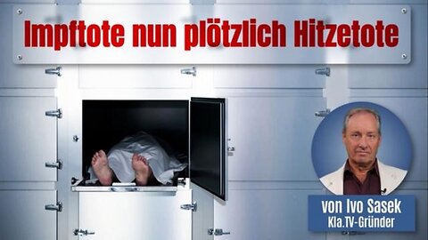 Impftote nun plötzlich Hitzetote