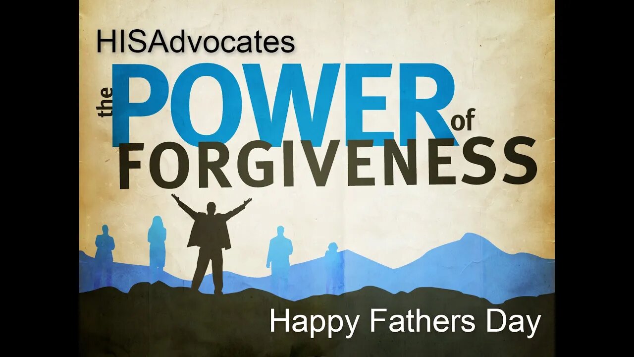 Service #61-Prayer Time - Happy Fathers Day - Power of Forgiveness