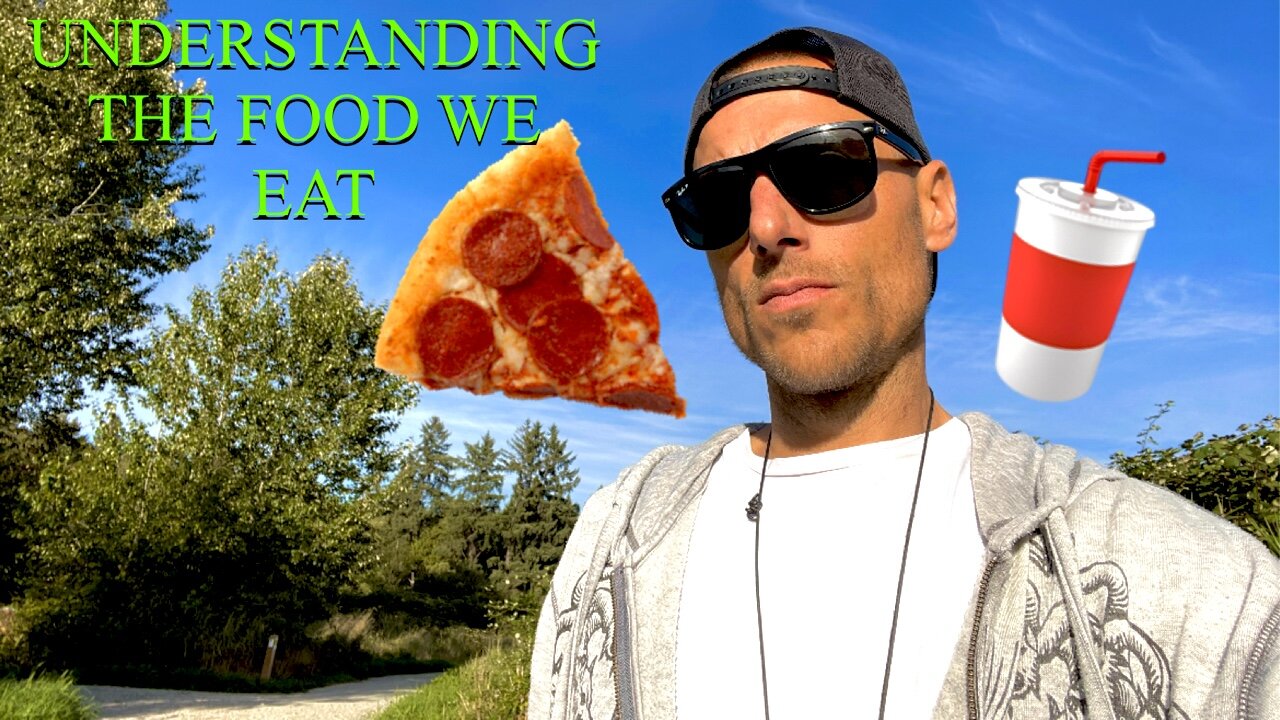 UNDERSTANDING THE FOOD WE EAT