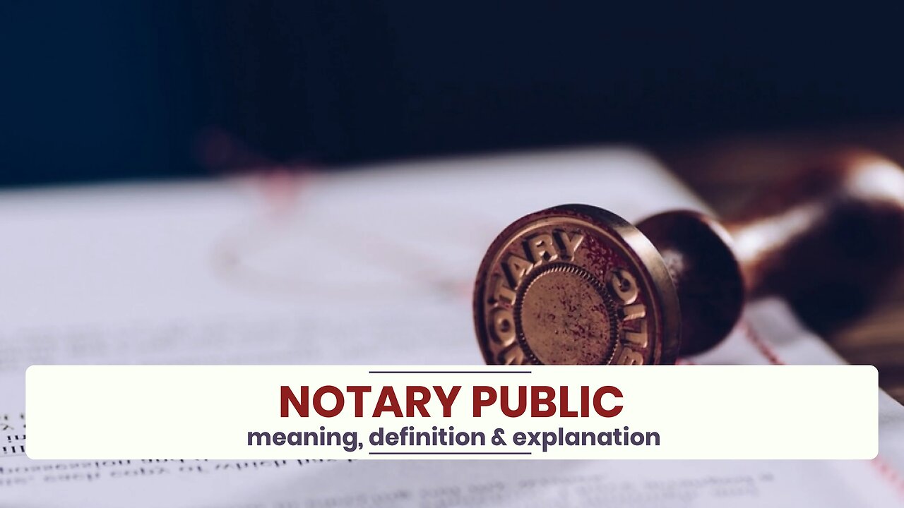 What is NOTARY PUBLIC?