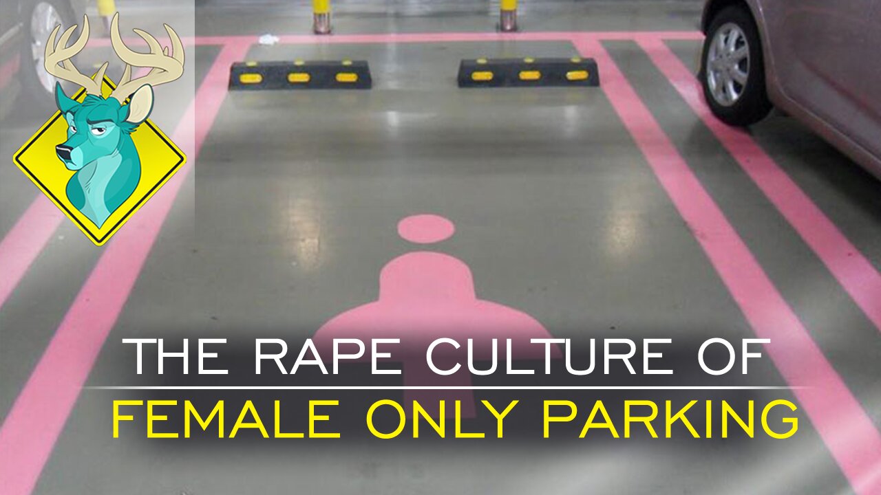 TL;DR - The Rape Culture of Female Only Parking [12/Jun/16]