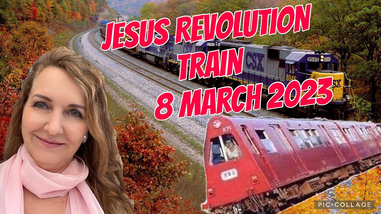 JESUS REVOLUTION TRAIN/8 March 2023