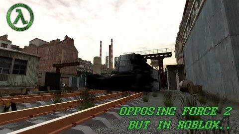 Half-Life: Opposing Force 2 (But in Roblox..)