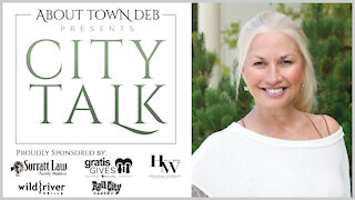 About Town Deb Presents City Talk - 10/06/21