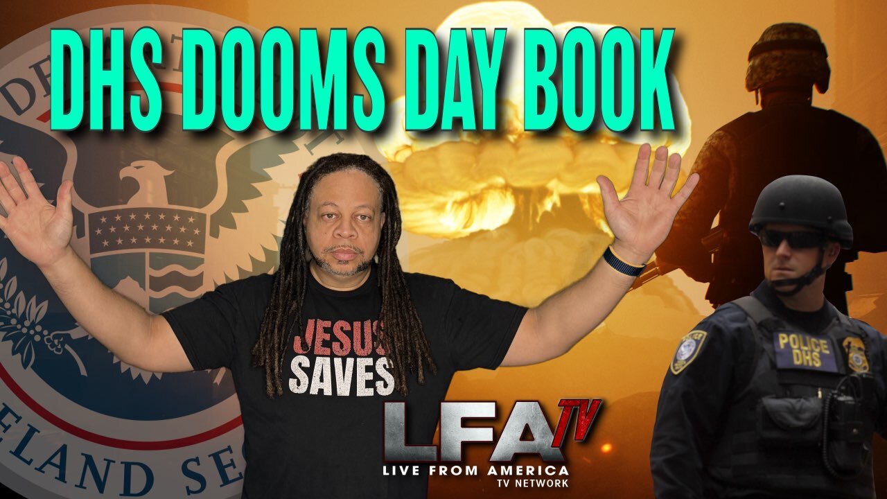 DHS DOOMS DAY BOOK RELEASED TO GOV STATE MEDIA | CULTURE WARS 12.15.23 6pm EST