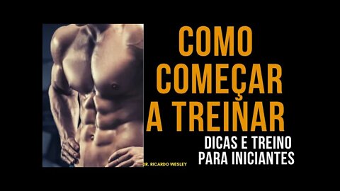 Qual o melhor treinamento para iniciantes? - Ricardo Wesley