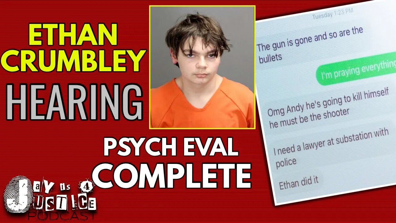 Ethan Crumbley Hearing | Psych Eval Complete 4/21/2022 Oxford School Shooter