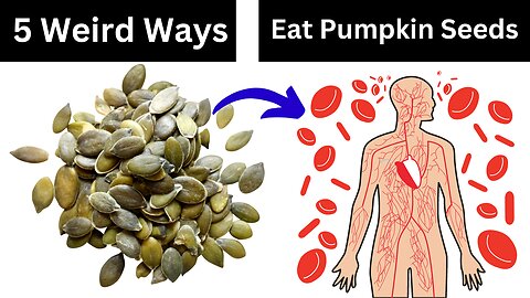 Unbelievable 5 Weird Ways to Eat Pumpkin Seeds