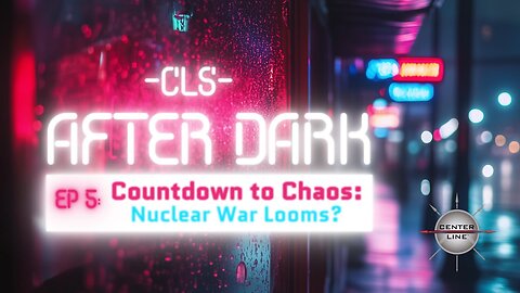 CLS AFTER DARK: EP5 - The Drums of War