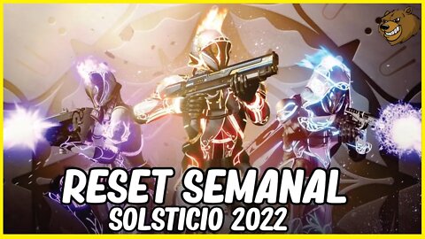 DESTINY 2 │ RESET SEMANAL DO SOLSTÍCIO CONFIRA 19/07/2022