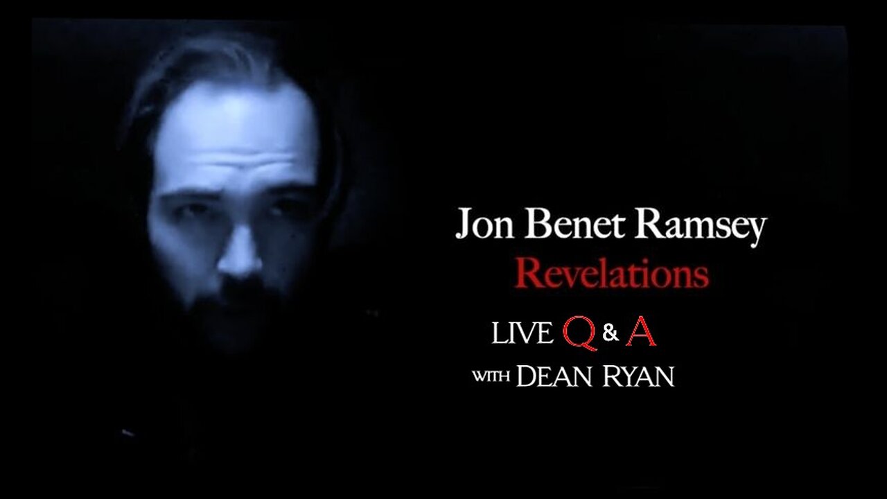 JonBenet Ramsey- Q&A with Dean Ryan (2021)