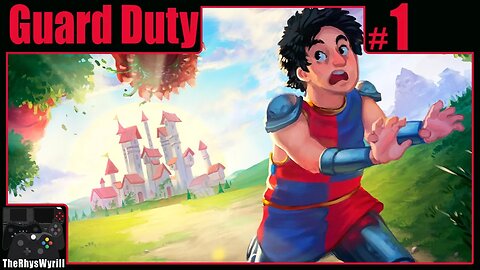 Guard Duty Playthrough | Part 1